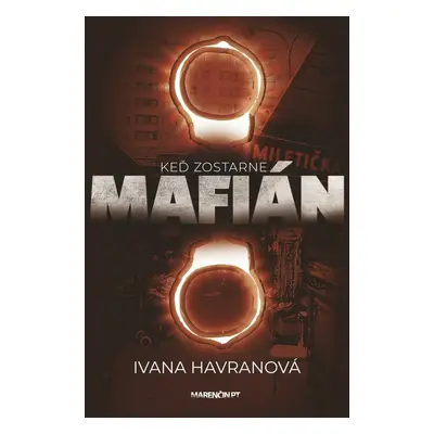 Keď zostarne mafián - Ivana Havranová