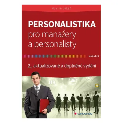 Personalistika pro manažery a personalisty - Martin Šikýř