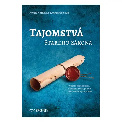 Tajomstvá Starého zákona - Anna Katarína Emmerichová