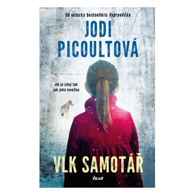 Vlk samotář - Jodi Picoultová