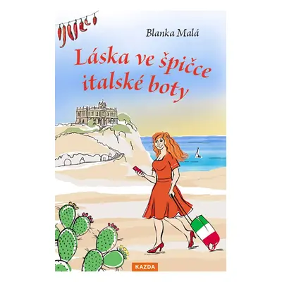 Láska ve špičce italské boty - Blanka Malá