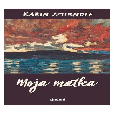 Moja matka - Karin Smirnoff