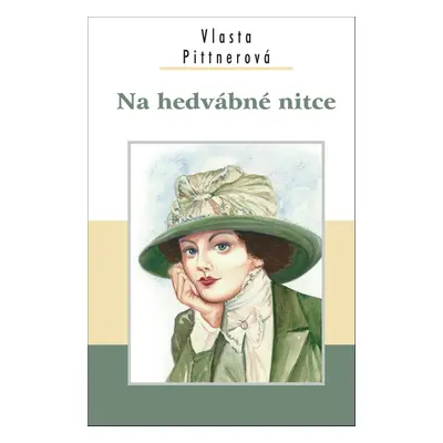 Na hedvábné nitce - Vlasta Pittnerová