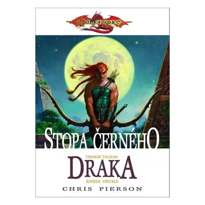 DragonLance Stopa černého draka - Chris Pierson