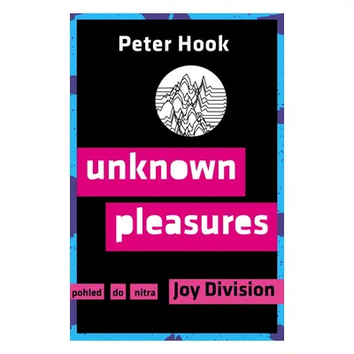 Unknown Pleasures - Peter Hook