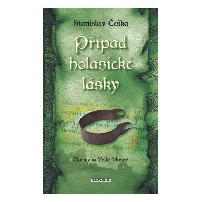 Případ holasické lásky - Stanislav Češka