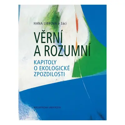 Věrní a rozumní - Hana Librová