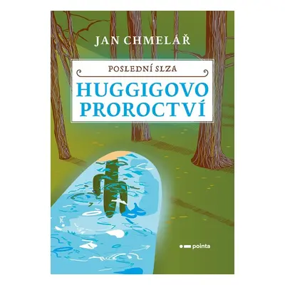 Poslední slza - Huggigovo proroctví - Jan Chmelář