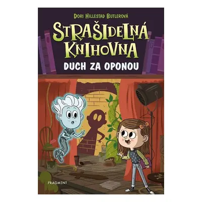 Strašidelná knihovna - Duch za oponou - Dori Hillestad Butlerová