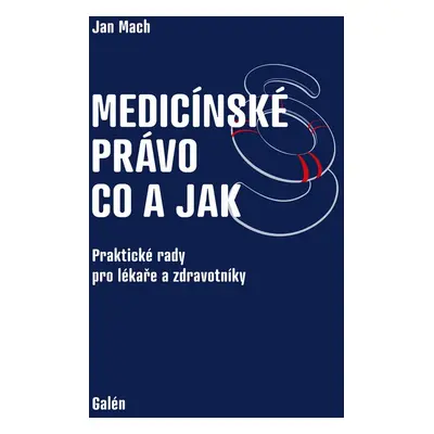 Medicínské právo - co a jak - Jan Mach