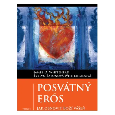 Posvátný Erós - Evelyn Whiteheadová Eatonová