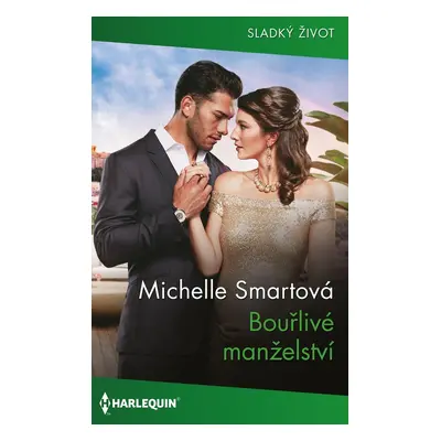 Bouřlivé manželství - Michelle Smartová