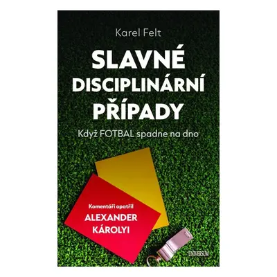 Slavné disciplinární případy - Alexander Károlyi