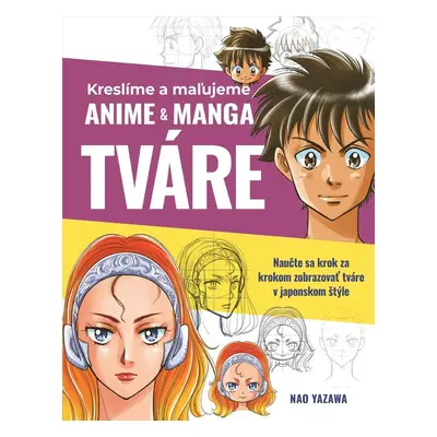 Kreslíme a maľujeme anime & manga tváre - Nao Yazawa