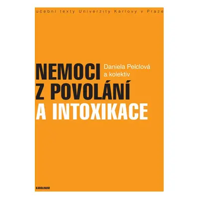 Nemoci z povolání a intoxikace - Daniela Pelclová