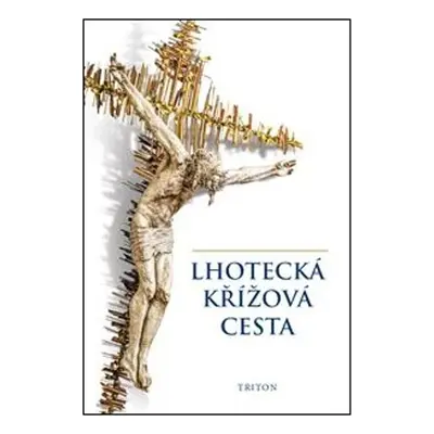 Lhotecká křížová cesta - Autor Neuveden