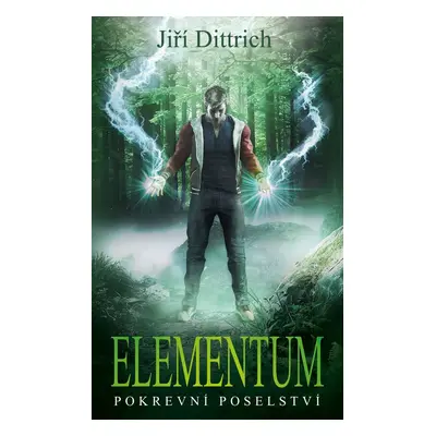 Elementum 3 - Pokrevní poselství - Jiří Dittrich