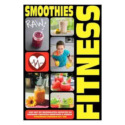 Smoothies a fitness - Autor Neuveden