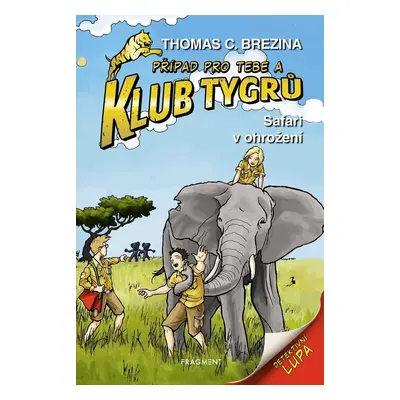 Klub Tygrů – Safari v ohrožení - Thomas CBrezina