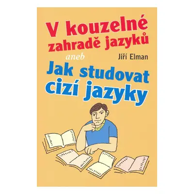 V kouzelné zahradě jazyků - Jiří Elman