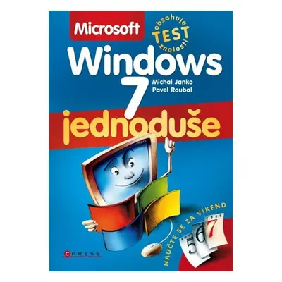 Microsoft Windows 7 Jednoduše - Michal Janko