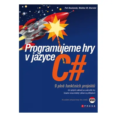 Programujeme hry v jazyce C# - Petr Roudenský