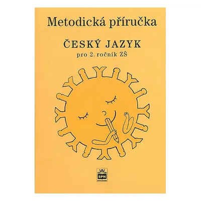 Metodická příručka Český jazyk pro 2. ročník ZŠ - Martina Šmejkalová