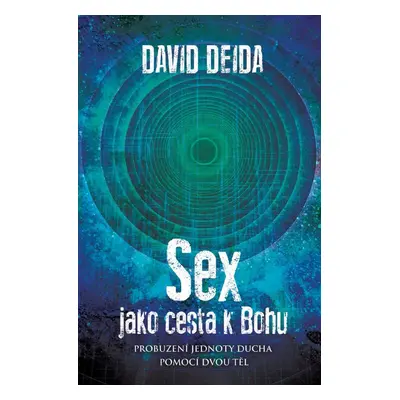 Sex jako cesta k Bohu - David Deida