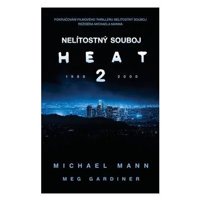 Nelítostný souboj: Heat 2 - Michael Mann