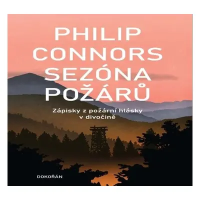 Sezóna požárů - Philip Connors