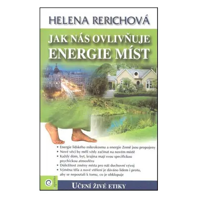 Jak nás ovlivňuje energie míst - Helena Rerichová