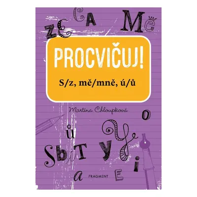 Procvičuj - S/z, mě/mně, ú/ů - Mgr. Martina Chloupková