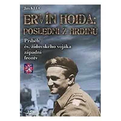 Ervín Hoida Poslední z hrdinů - Jiří Klůc