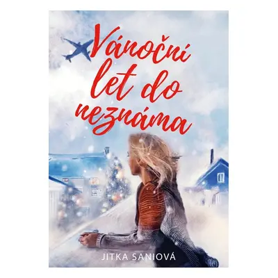 Vánoční let do neznáma - Jitka Saniová