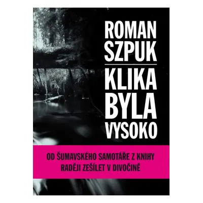 Klika byla vysoko - Roman Szpuk