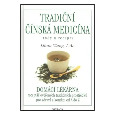 Tradiční čínská medicína - Lihua Wang