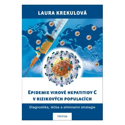 Epidemie virové hepatitidy C v rizikových populací - Laura Krekulová