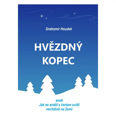 Hvězdný kopec - Drahomír Houdek