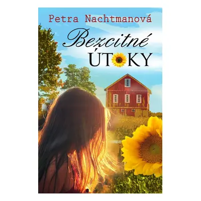 Bezcitné útoky - Petra Nachtmanová