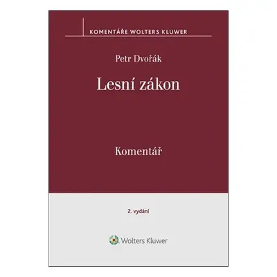 Lesní zákon Komentář - Petr Dvořák