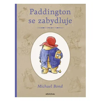 Paddington se zabydluje - Michael Bond