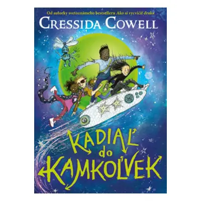 Kadiaľ do kamkoľvek - Cressida Cowell