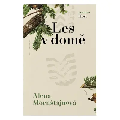 Les v domě - Alena Mornštajnová