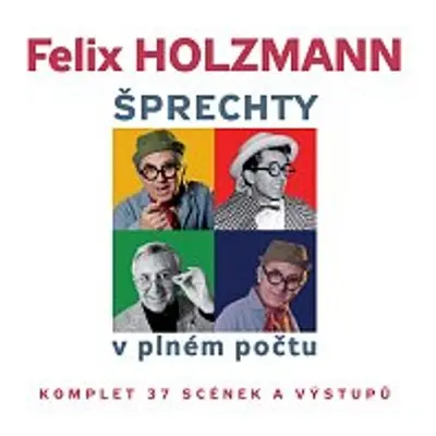 Šprechty v plném počtu - Felix Holzmann