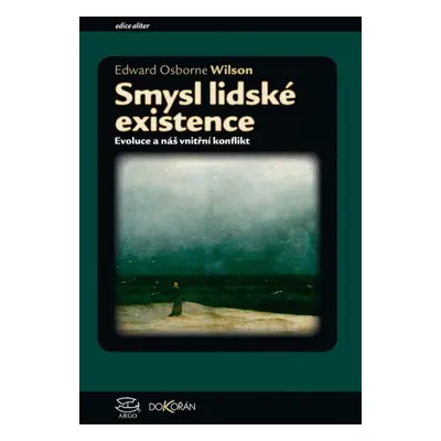 Smysl lidské existence - Edward O. Wilson