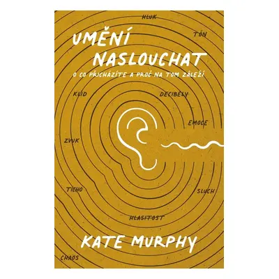 Umění naslouchat - Kate Murphy