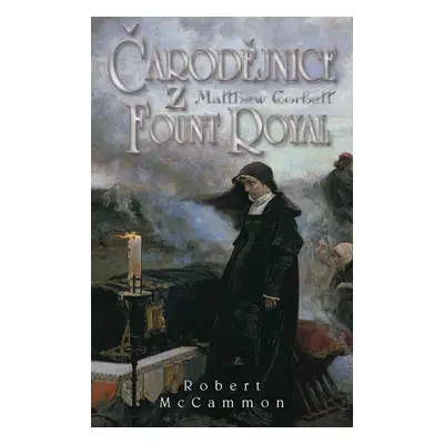 Čarodějnice z Fount Royal - Robert McCammon