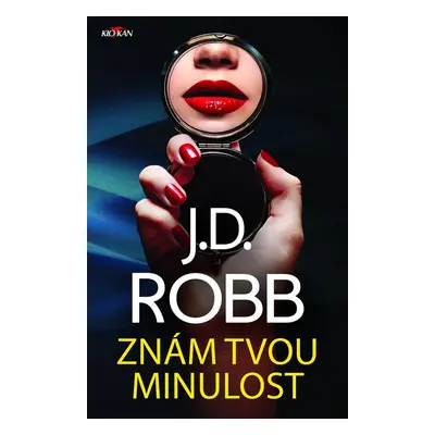 Znám tvou minulost - J. D. Robb