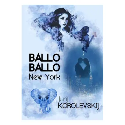 Ballo Ballo New York - Jurij Korolevskij