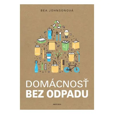 Domácnosť bez odpadu - Bea Johnsonová